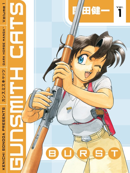 Title details for Gunsmith Cats: Burst, Volume 1 by Kenichi Sonoda - Available